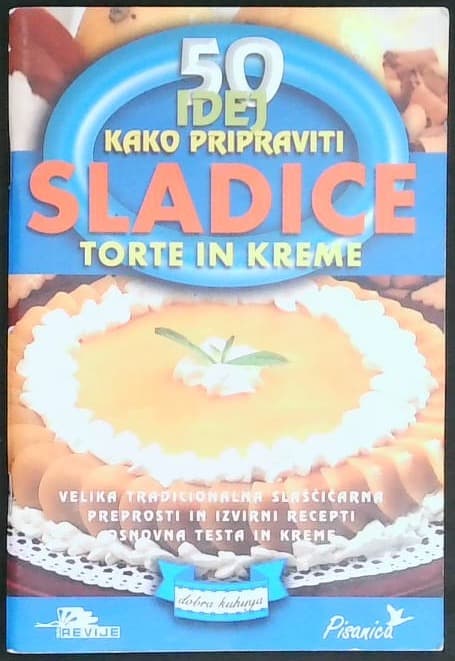 Naslovnica knjige  Sladice, torte in kreme