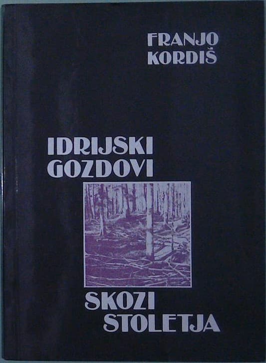 Naslovnica knjige Idrijski gozdovi skozi stoletja