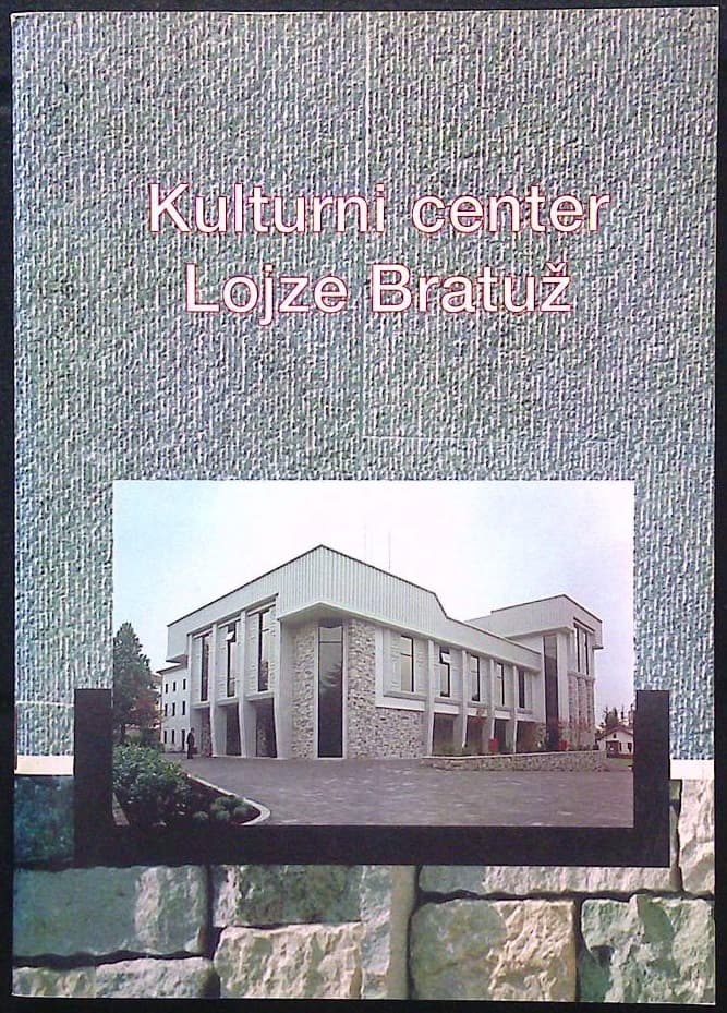 Naslovnica knjige Kulturni center Lojze Bratuž