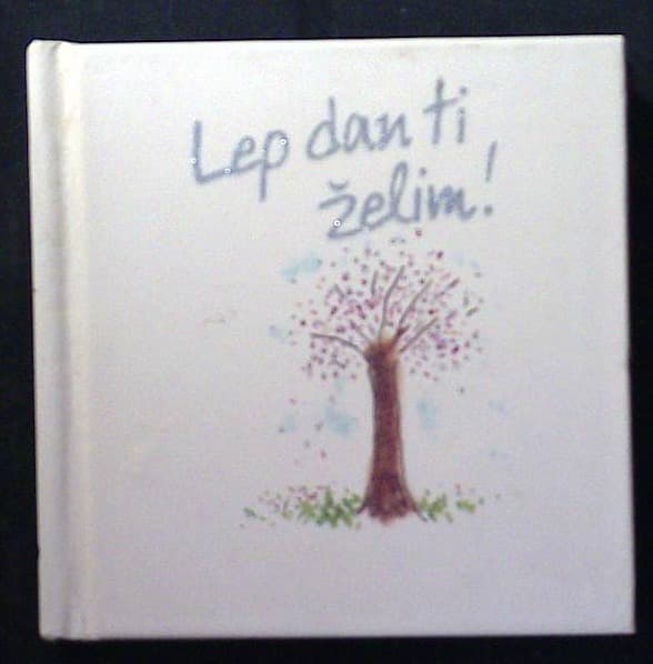 Naslovnica knjige Lep dan ti želim!