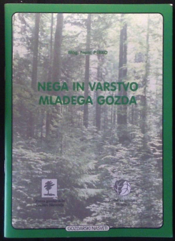 Naslovnica knjige Nega in varstvo mladega gozda