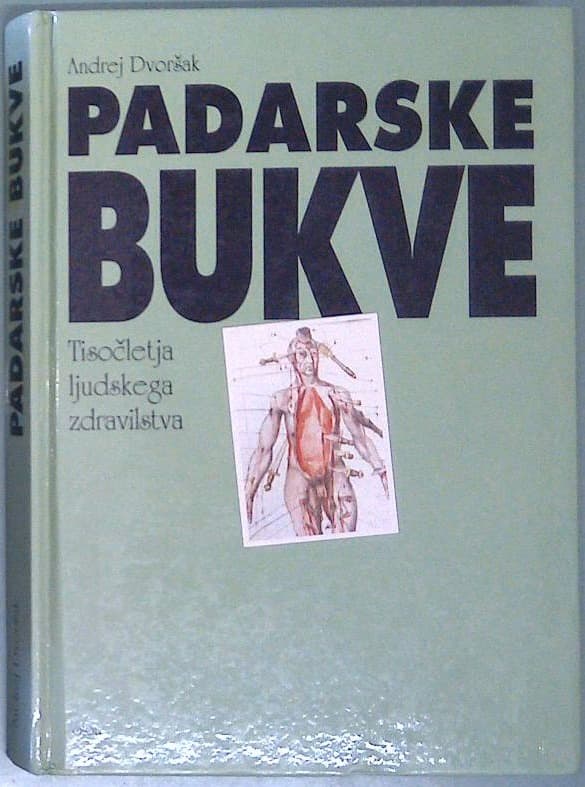 Naslovnica knjige Padarske bukve : Tisočletja ljudskega zdravilstva
