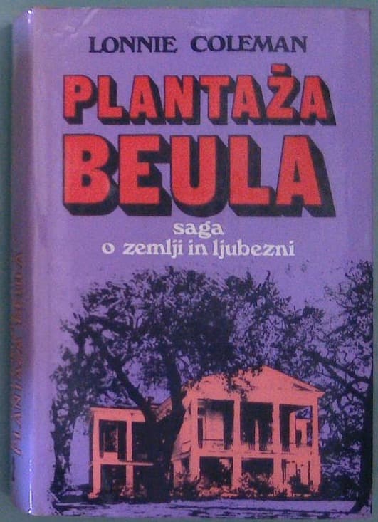 Naslovnica knjige Plantaža Beula 2 : saga o zemlji in ljubezni