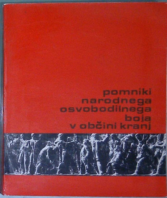 Naslovnica knjige Pomniki narodnega osvobodilnega boja v občini Kranj