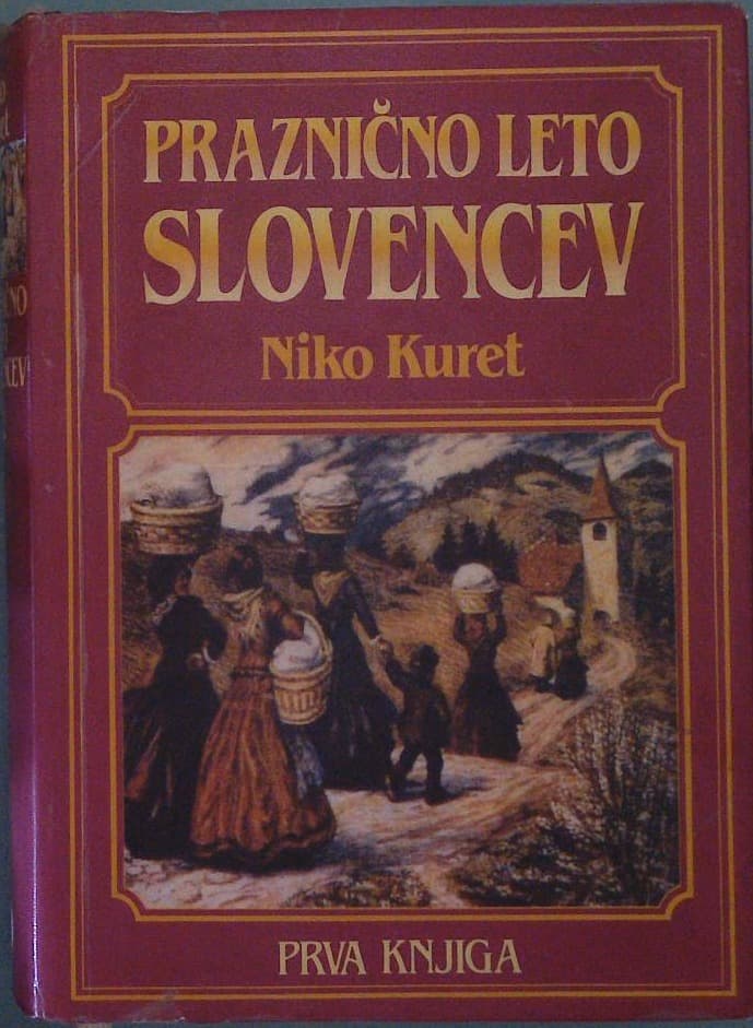 Naslovnica knjige Praznično leto Slovencev 1 : starosvetne šege in navade od pomladi do zime