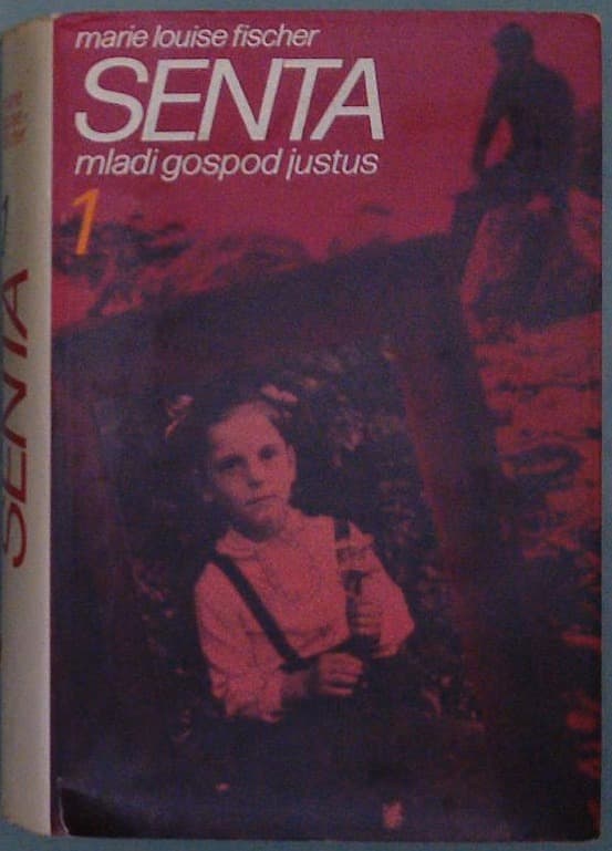 Naslovnica knjige Senta 1 : Mladi gospod Justus