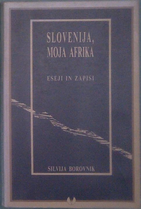 Naslovnica knjige Slovenija, moja Afrika