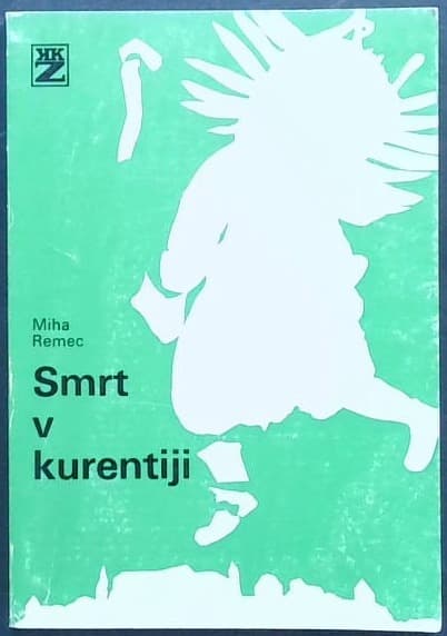 Naslovnica knjige Smrt v kurentiji : Povest s Ptujskega polja