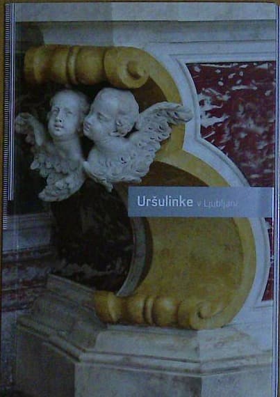 Naslovnica knjige Uršulinke v Ljubljani