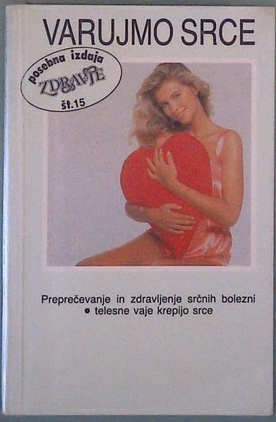 Naslovnica knjige Varujmo srce - Zdravje št.15. - Posebna izdaja