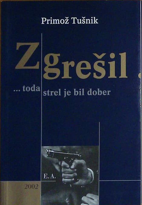 Naslovnica knjige Zgrešil...toda strel je bil dober
