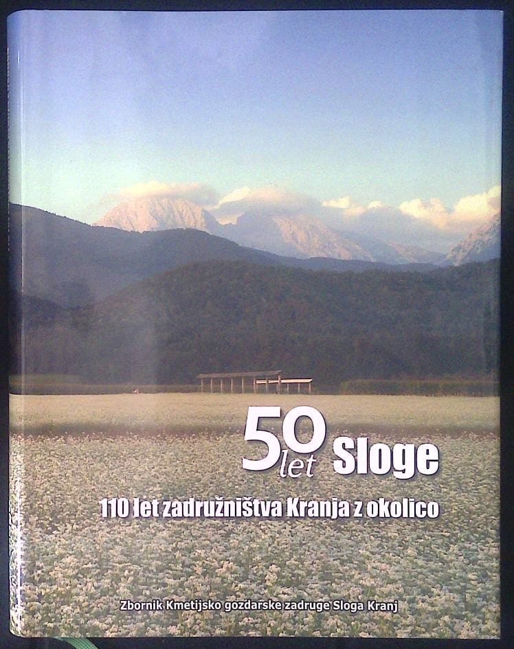 Naslovnica knjige 50 let sloge (110 let zadružništva Kranja z okolico)