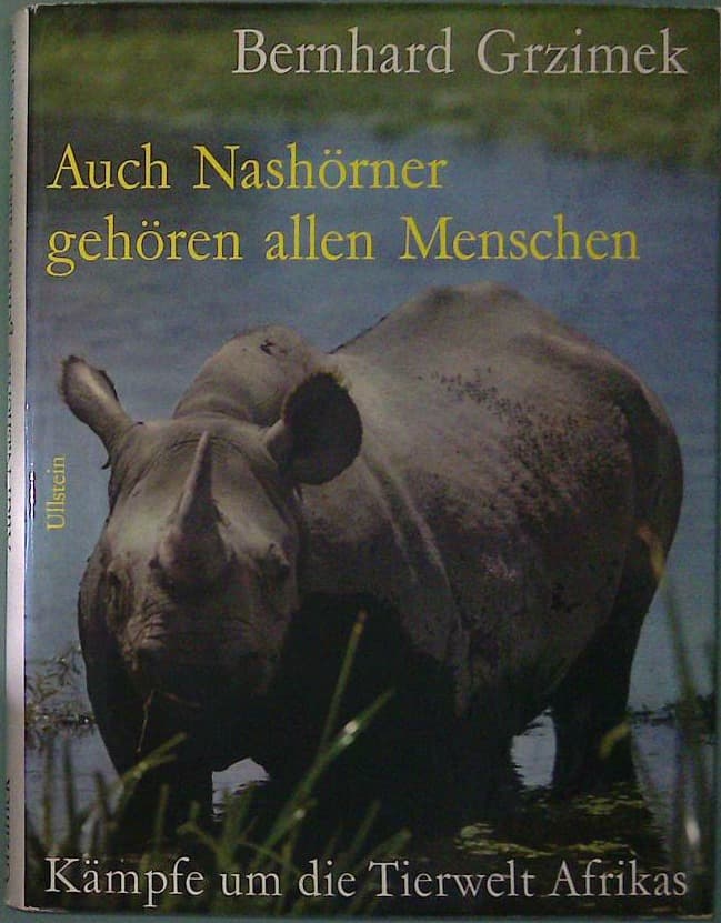 Naslovnica knjige Auch Nashörner gehören allen Menschen-Kämpfe um die Tierwelt Afrikas