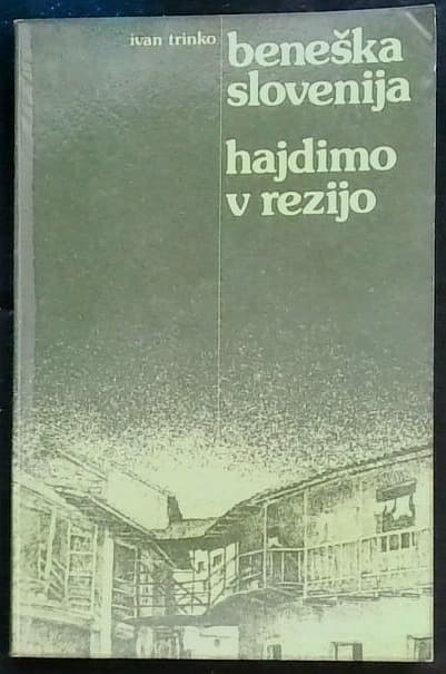 Naslovnica knjige Beneška Slovenija - Hajdimo v Rezijo!