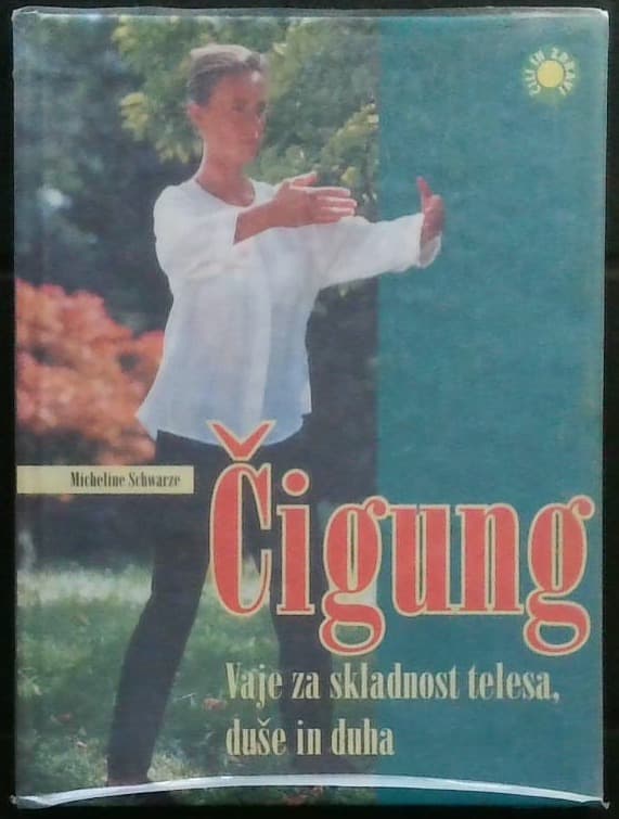 Naslovnica knjige Čigung (Vaje za skladnost telesa, duše in duha)