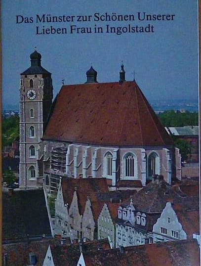 Naslovnica knjige Das Münster zur Shönen Unserer Lieben Frau in Ingolstat