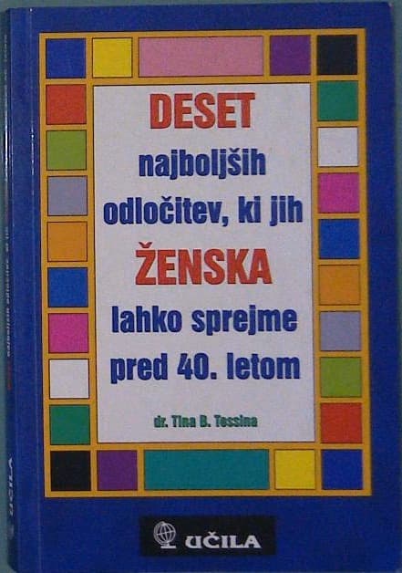 Naslovnica knjige Deset najboljših odločitev, ki jih ženska lahko sprejme pred 40. letom