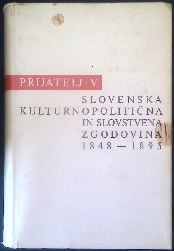 Naslovnica knjige Ivan Prijatelj V. - Slovenska kulturnopolitična in slovstvena zgodovina 1848 - 1895