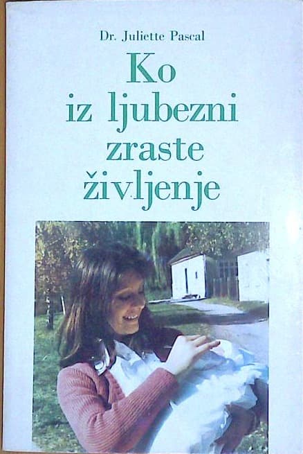 Naslovnica knjige Ko iz ljubezni zrase življenje