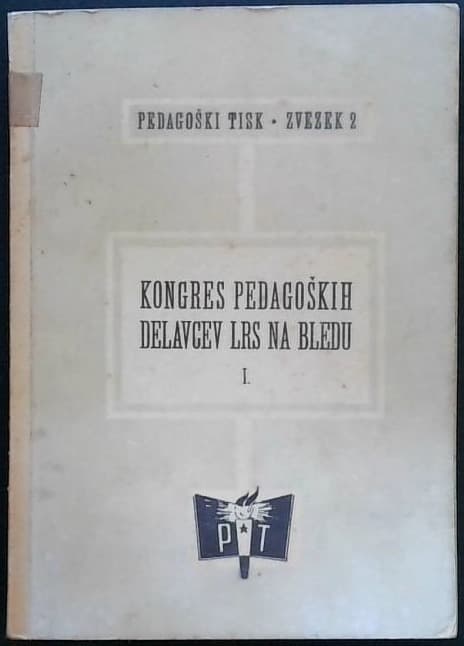 Naslovnica knjige Kongres pedagoških delavcev LRS na Bledu I.