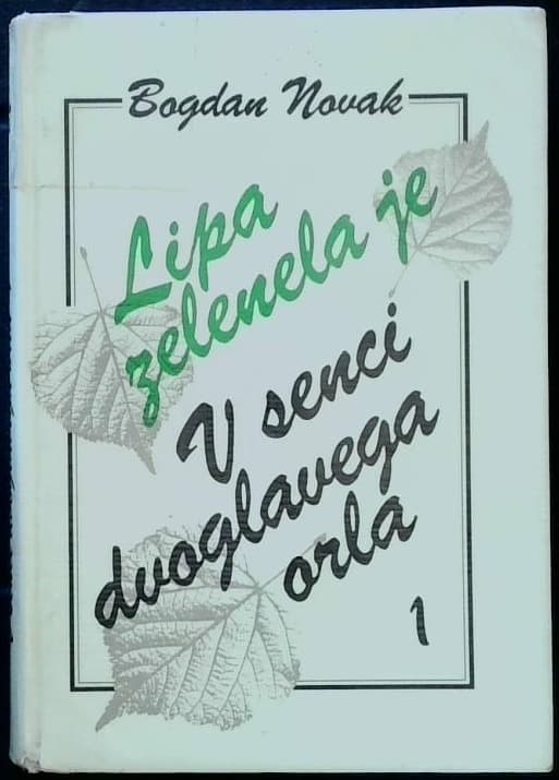 Naslovnica knjige Lipa zelenela je 1 - V senci dvoglavega orla