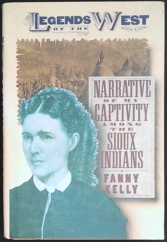 Narrative of My Captivity among the Sioux Indians