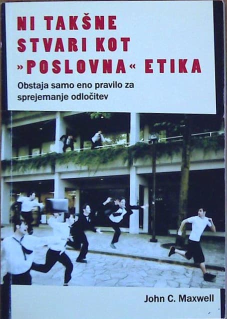 Naslovnica knjige Ni takšne stvari kot "poslovna" etika, obstaja samo eno pravilo za sprejemanje odločitev