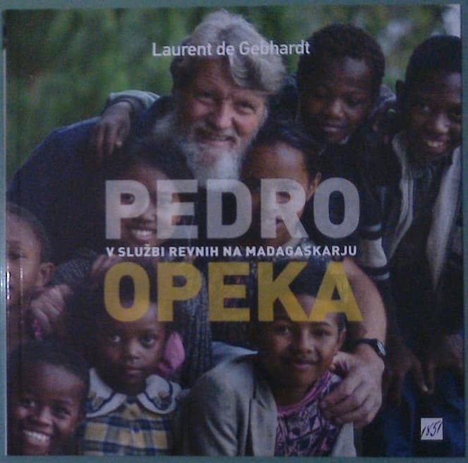 Naslovnica knjige Pedro Opeka v službi revnih na Madagaskarju