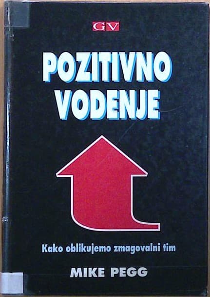 Naslovnica knjige Pozitivno vodenje: Kako oblikujemo zmagovalni tim