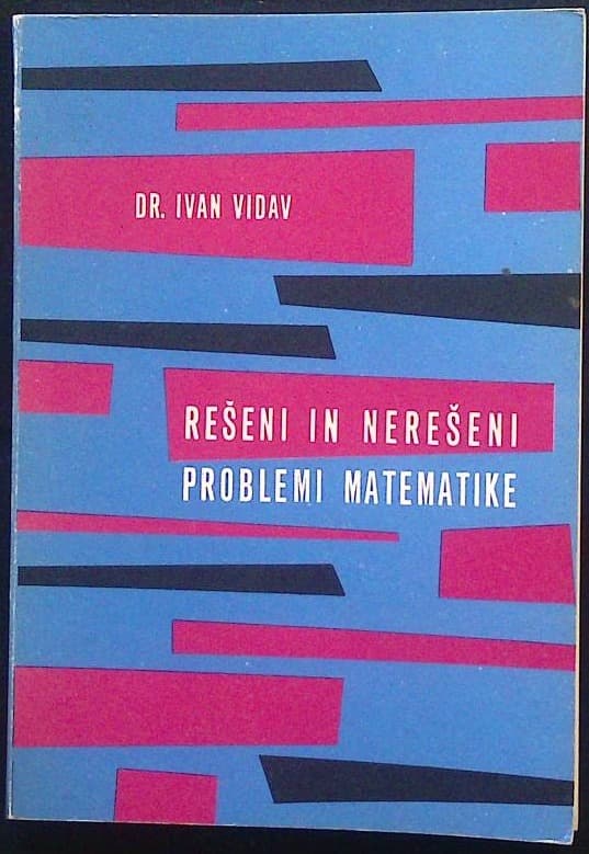 Naslovnica knjige Rešeni in nerešeni problemi matematike