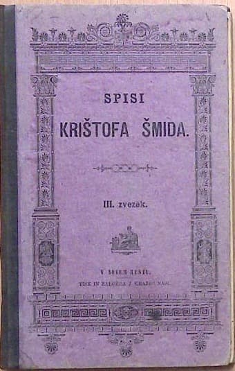 Naslovnica knjige Spisi Krištofa Šmida III. zvezek: Pridni Janezek in hudobni Mihec