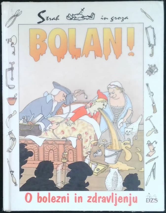 Naslovnica knjige Strah in groza. Bolan! (o bolezni in zdravljenju)