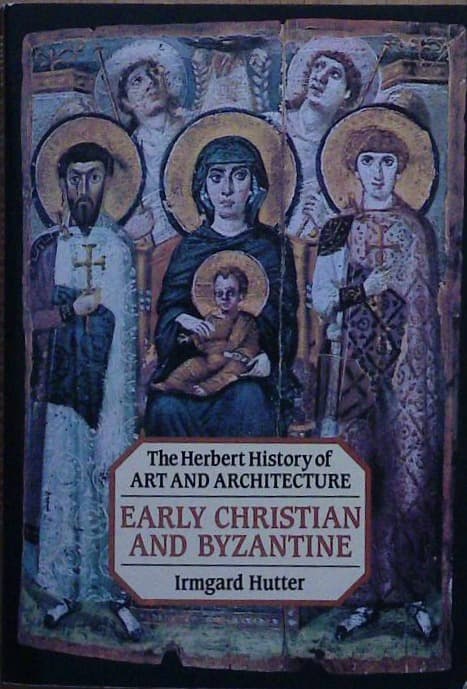 Naslovnica knjige The Herbert History of Art and Architecture - Early Christian and Byzantine