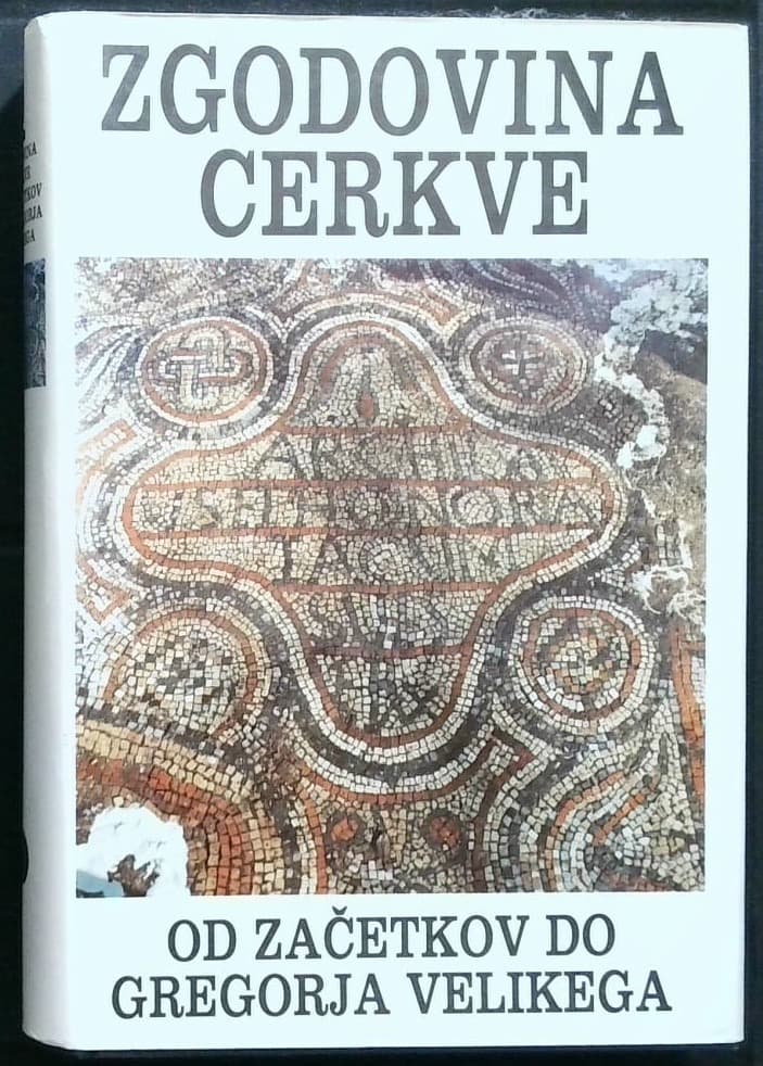 Naslovnica knjige Zgodovina cerkve 1 - Od začetkov do Gregorja Velikega (I. - VI. stoletje)